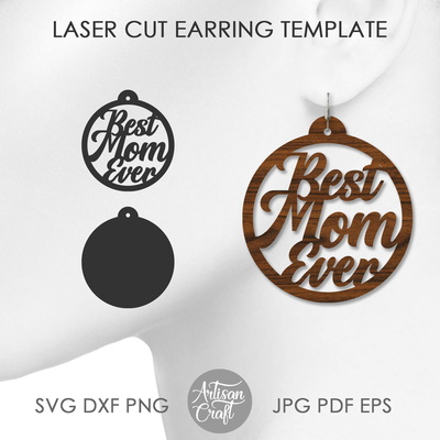 Best mom ever SVG, Laser cut earrings file, mothers day  - Artisan Craft - 004