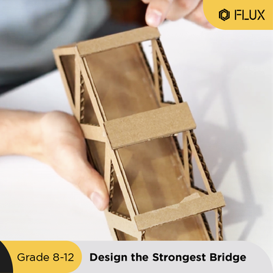 FLUX Curriculum - Design a Bridge (for Grade 8 - 12  )