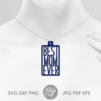 Mothers day earrings cut file showing Best Mom ever quote - Artisan Craft - 003