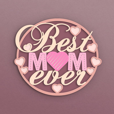 Best Mom Ever, Best Mother, Love my Mum, 3D Cake topper SVG - CraftyKittyArt - 002