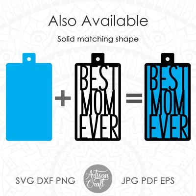 Mothers day earrings cut file showing Best Mom ever quote - Artisan Craft - 005